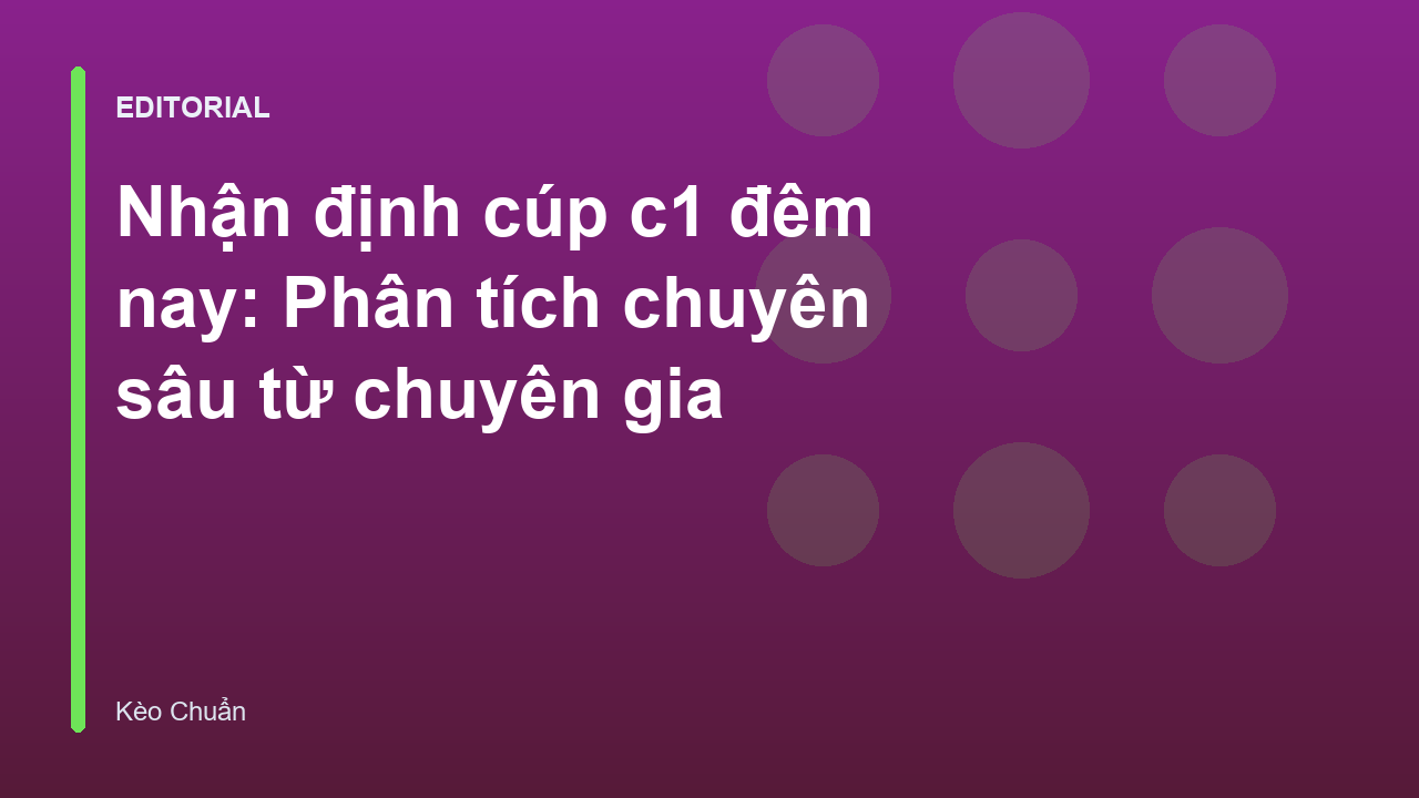 Nhận định cúp c1 chuyên sâu